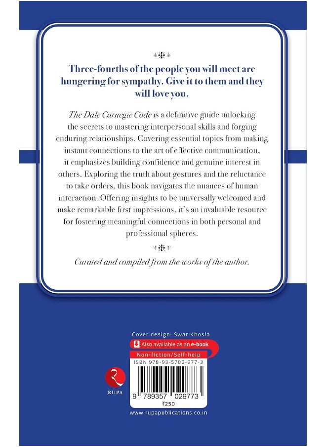 The Dale Carnegie Code: Unlocking the Power of People Skills and Lasting Relationships