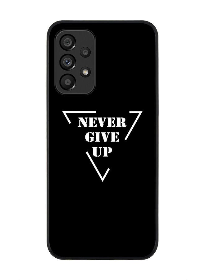 Stylizedd Rugged Black edge case for Samsung Galaxy A33 5G Slim fit Soft Case Flexible Rubber Edges Anti Drop TPU Gel Thin Cover - Never give up - Image 1