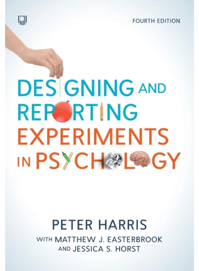 Designing and Reporting Experiments in Psychology