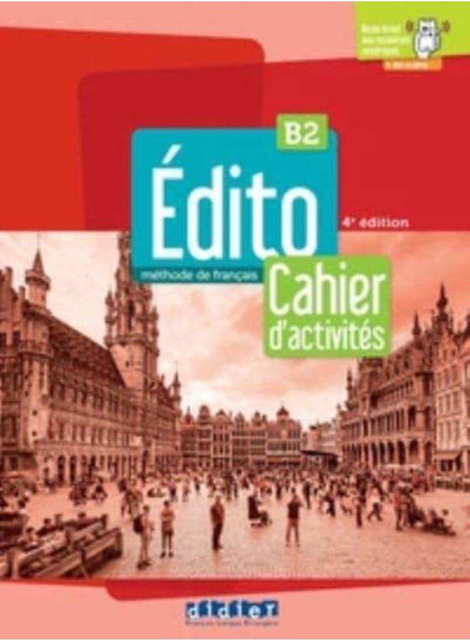 Edito 2e edition : Edito B2 Cahier d'activites 2022 + didierfle.app