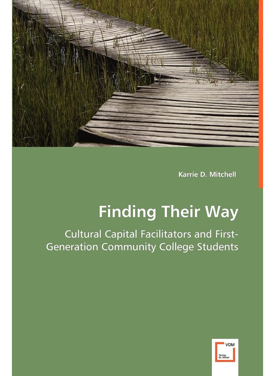 Finding Their Way - Cultural Capital Facilitators and First-Generation Community College Students  - Image 1