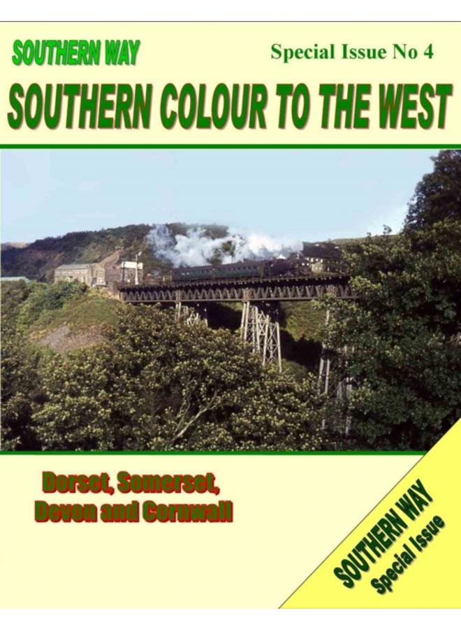 Southern Way Special Issue No. 4 : Southern Colour to the West - Dorset, Somerset, Devon and Cornwall 