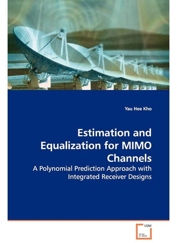 Estimation and Equalization for MIMO Channels - A Polynomial Prediction Approach with Integrated Receiver Designs - pzsku/ZDDB20CECF31941C1A9A0Z/45/1749122783/2b8688e0-a21f-4f82-9e8b-4997d59533c0