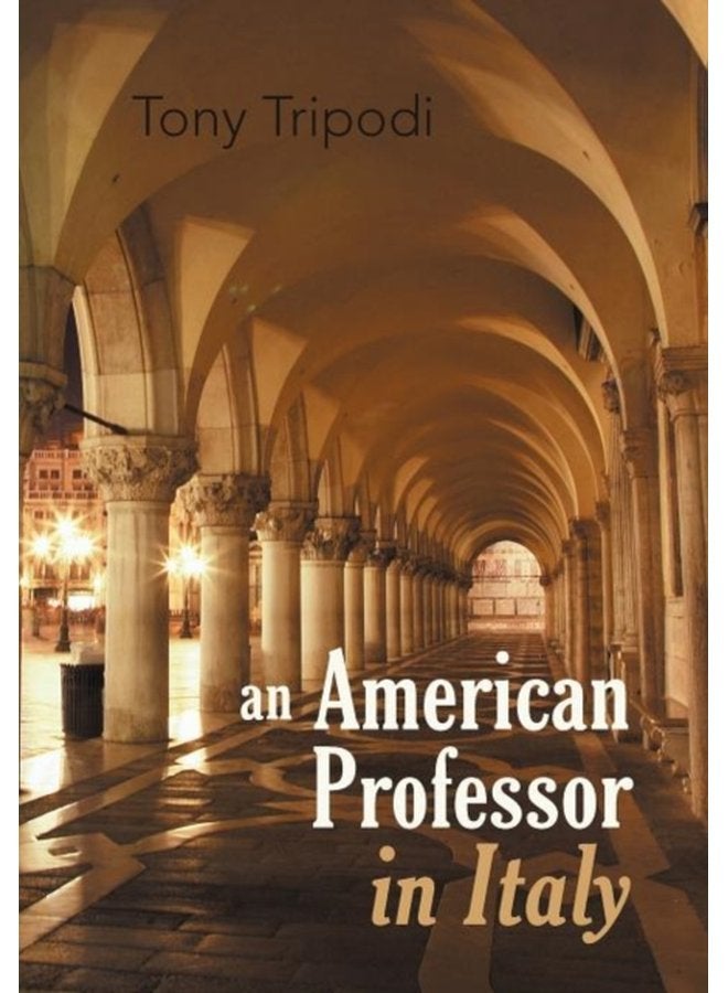 An American Professor in Italy - Hardback