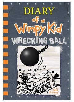 Diary Of A Wimpy Kid : Wrecking Ball by Jeff Kinney