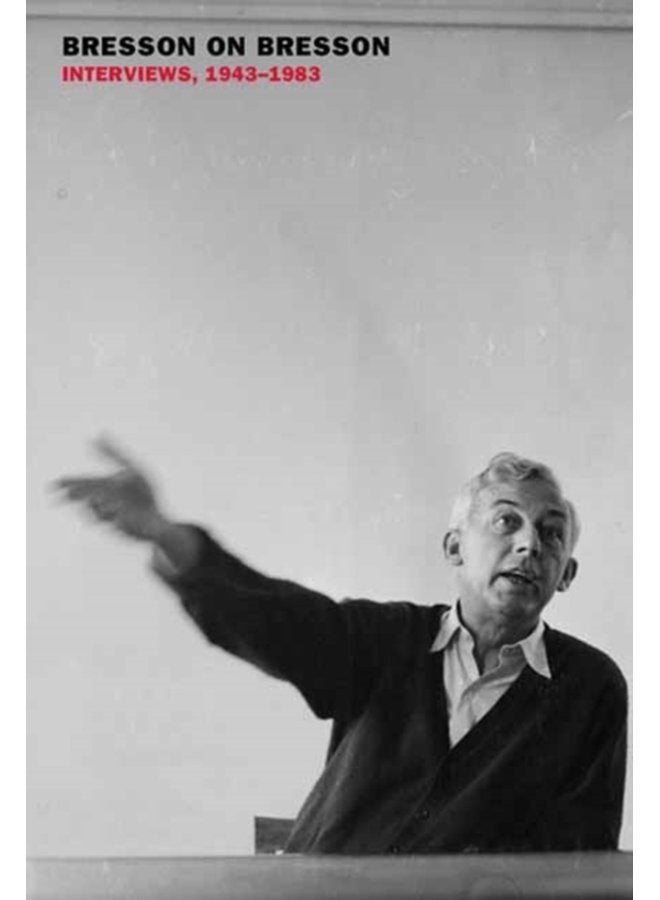 Bresson on Bresson Interviews 1943 1983 - Paperback