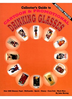 Collector's Guide to Cartoon & Promotional Drinking Glasses 