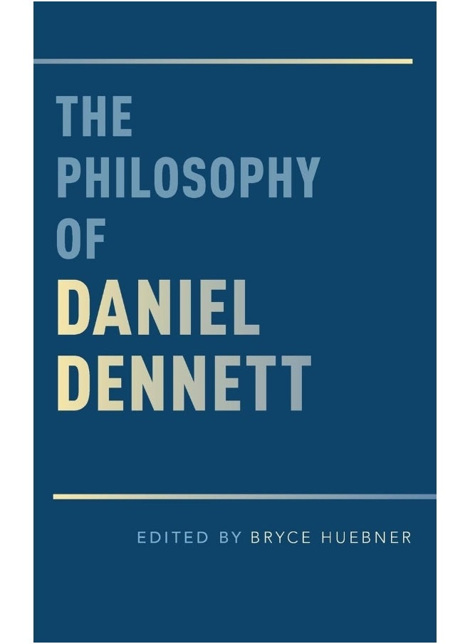 The Philosophy of Daniel Dennett 
