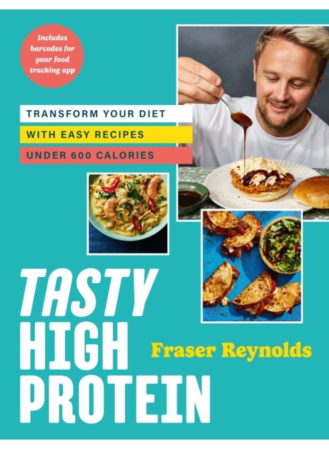 Tasty High Protein transform your diet with easy recipes under 600 calories - Hardback