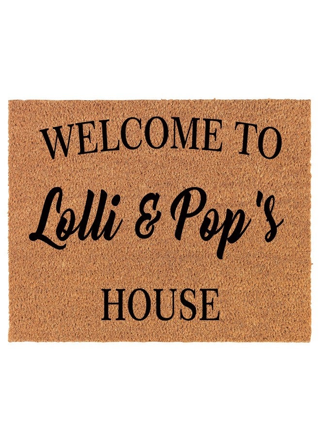 mip Welcome Doormat Coco Coir Door Mat Gift Welcome to Lolli and Pop's House Grandma Grandpa Grandparents Grandmother Grandfather (30" x 18") - Image 1
