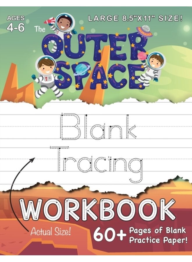 The Outer Space Blank Tracing Workbook Large 8 5 x11 Size Ages 4 6 60 Pages of Blank Practice Paper - Paperback