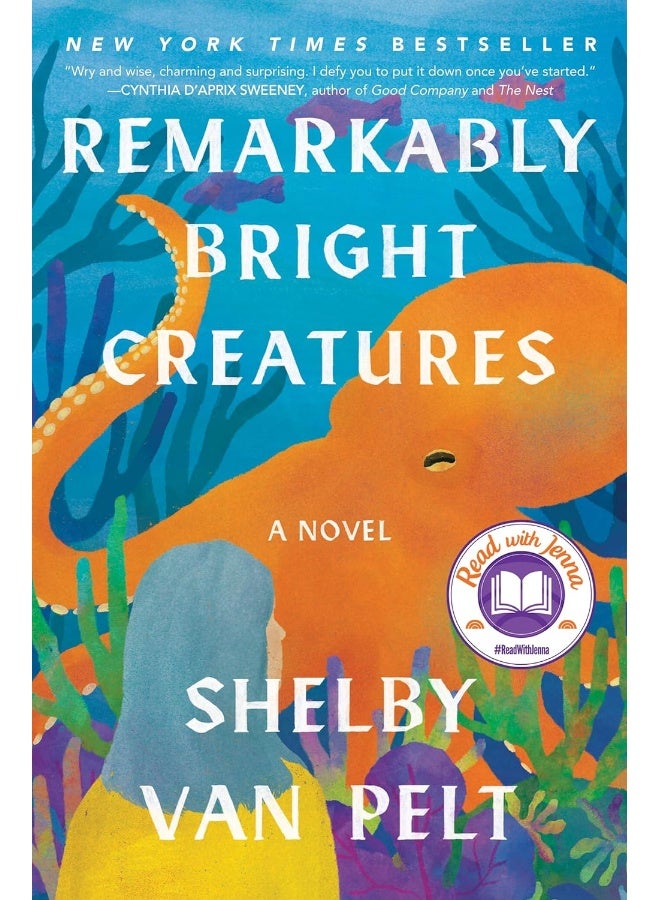Remarkably Bright Creatures: A Novel