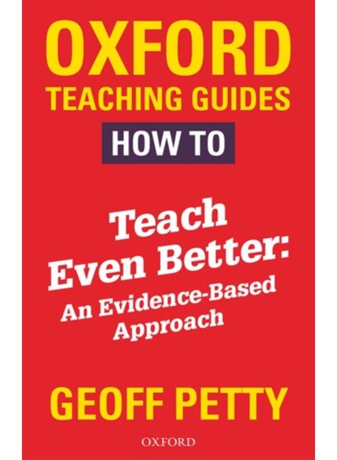 How to Teach Even Better: An Evidence-Based Approach 