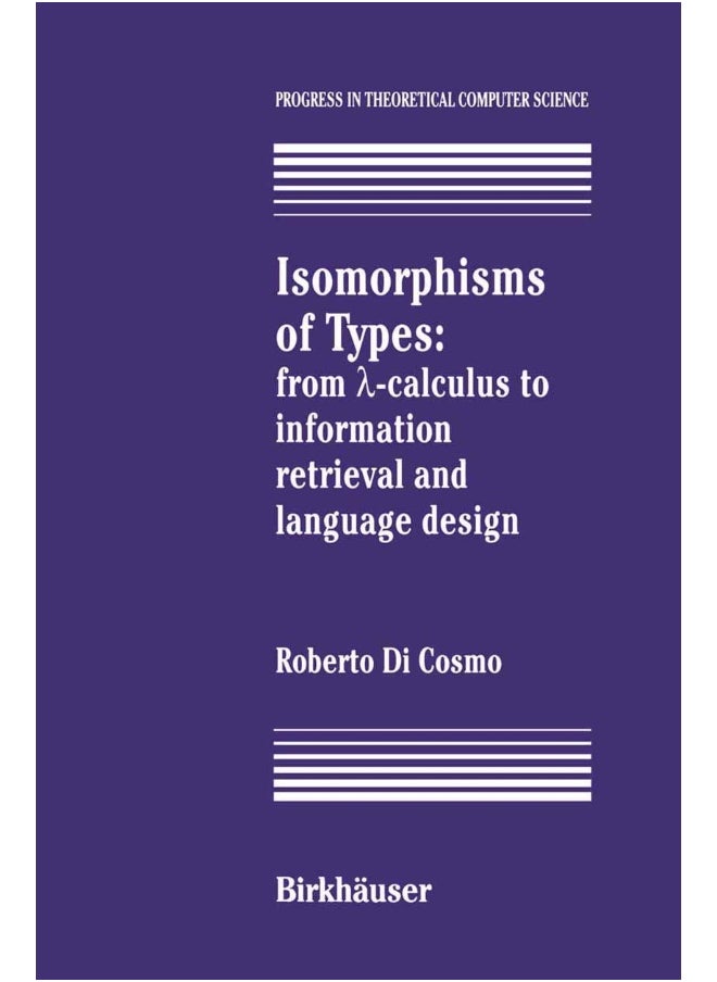 Isomorphisms of Types: from ?-calculus to information retrieval and language design 