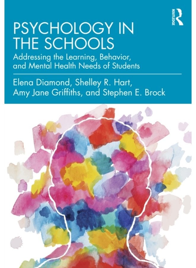 Psychology in the Schools Addressing the Learning Behavior and Mental Health Needs of Students - Paperback