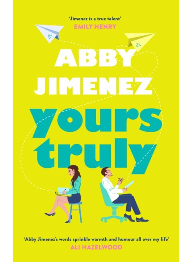 Yours Truly : A charming and hilarious second-chance rom-com from the author of THE FRIEND ZONE