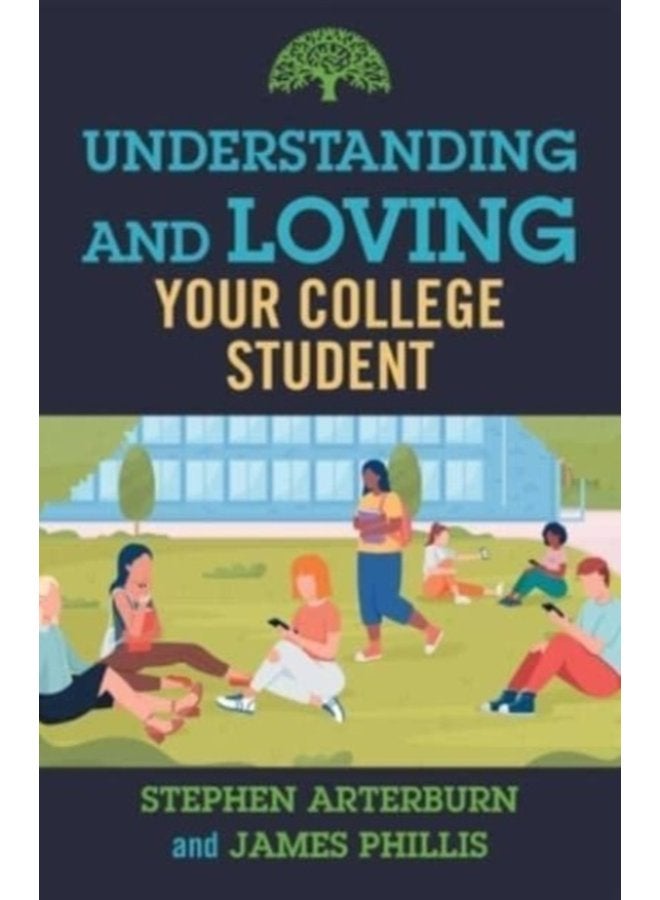 Understanding and Loving Your College Student - Paperback