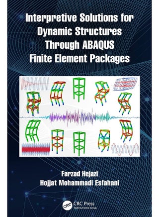 Interpretive Solutions for Dynamic Structures Through ABAQUS Finite Element Packages
