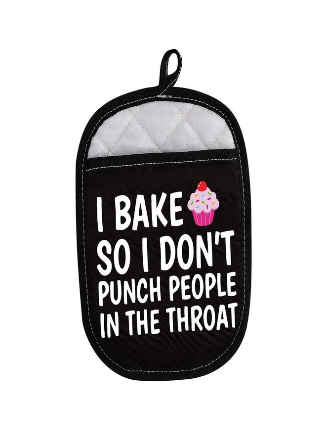 LEVLO Funny Baker Gifts I Bake So I Don't Punch People in The Throat Oven Mitt Cupcake School Graduation Gift (I Bake So I Don't Punch People in The Throat) - Image 1