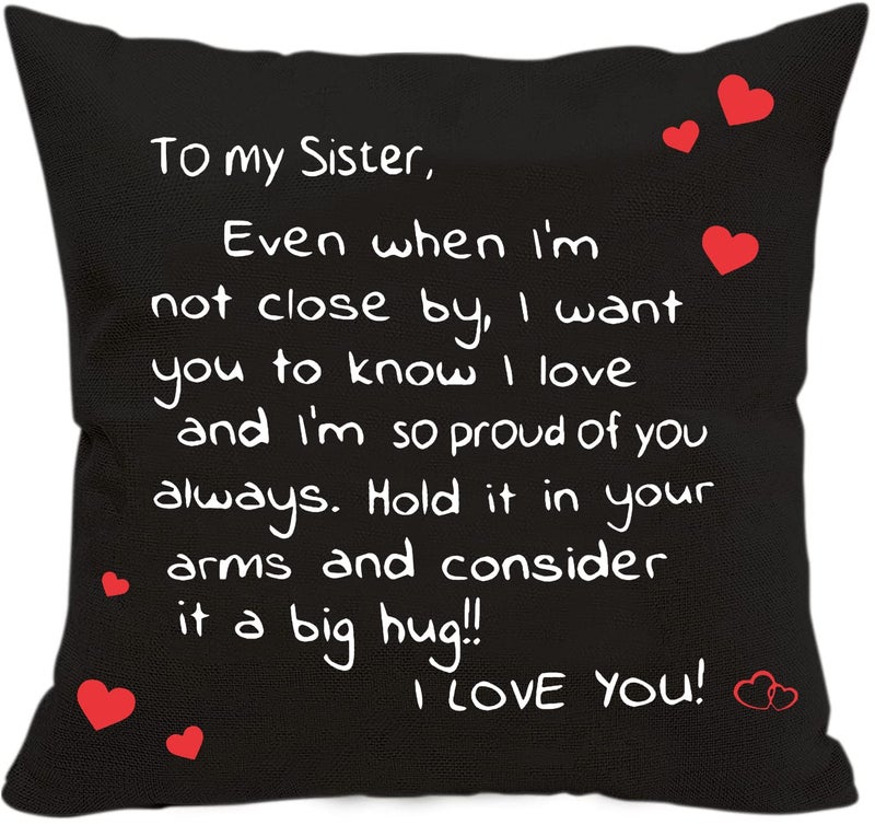 Anrkets Sisters Gift from Sister Two Sided Printing Sisters Pillow Cover Even When I'm Not Close by I Want You to Know I Love  Reminder Gift for Lady Girls  Cotton Linen Decorative Cushion Pillowcase 18""x 18"" - Image 1