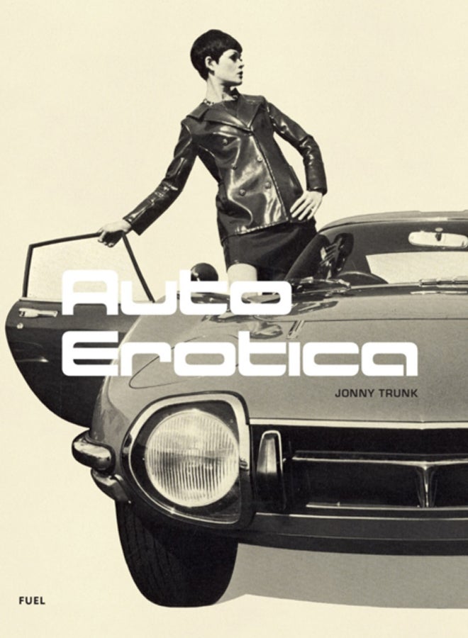 Auto Erotica : A grand tour through classic car brochures of the 1960s to 1980s 