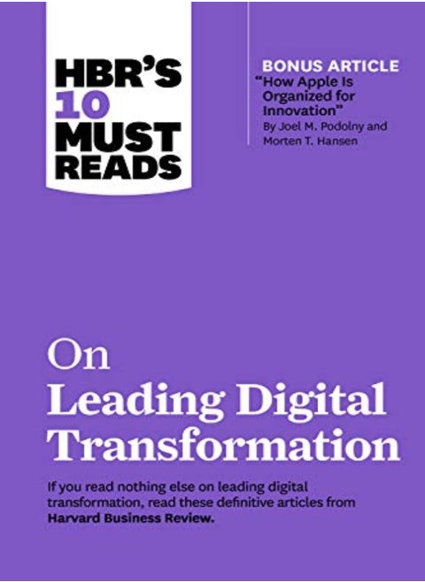 Hbr'S 10 Must Reads On Leading Digital Transformation (With Bonus Article "How Apple Is Organized