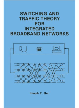 Switching and Traffic Theory for Integrated Broadband Networks - pzsku/ZDDF5E1331C535B5F6442Z/45/1747743026/a4fb3c61-e0a8-49c9-93c3-7080db7a6e84