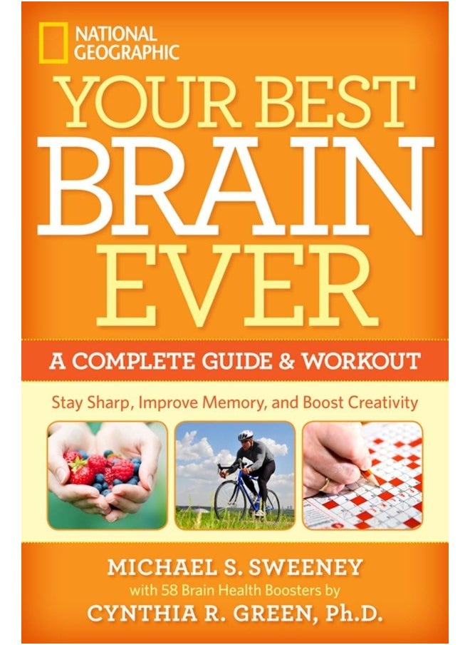 Your Best Brain Ever: A Complete Guide and Workout 