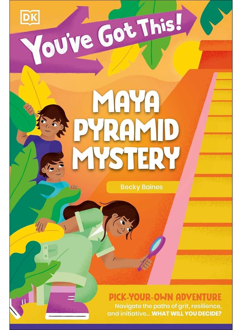 You've Got This! Maya Pyramid Mystery: Pick Your Own Adventure