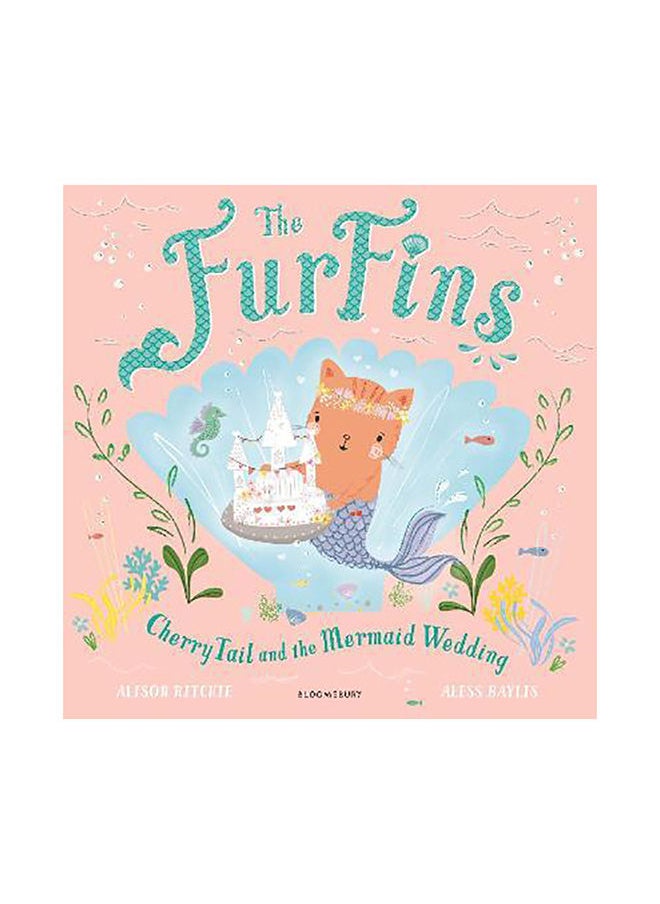 Bloomsbury Publishing PLC - The FurFins: CherryTail and the Mermaid Wedding - Image 1