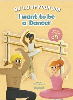 I Want To Be A Dancer by Ronny Gazzola Hardcover 