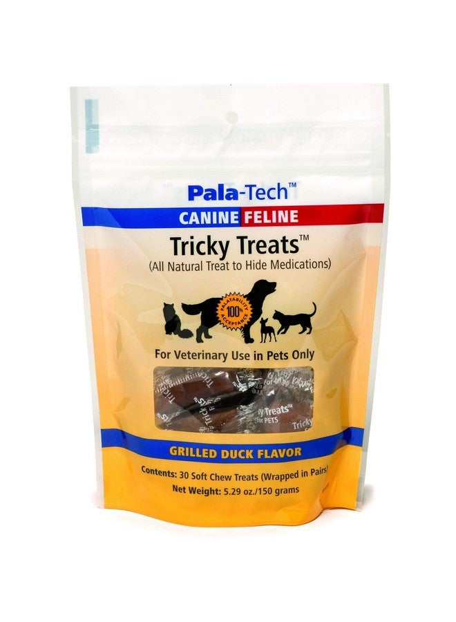 no Pala Tech Canine Feline Tricky Treats Grilled Duck Flavor 30 soft chew treats,5.29 oz/150 grams for veterinary use in pets only