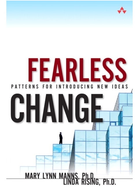 Fearless Change : Patterns for Introducing New Ideas (paperback)