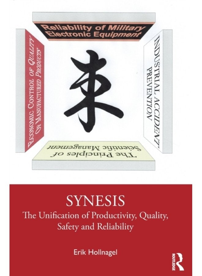 Synesis The Unification of Productivity Quality Safety and Reliability - Hardback