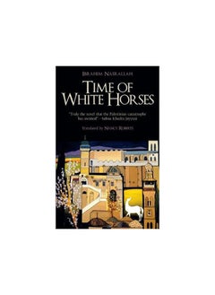 Time of White Horses: A Novel 