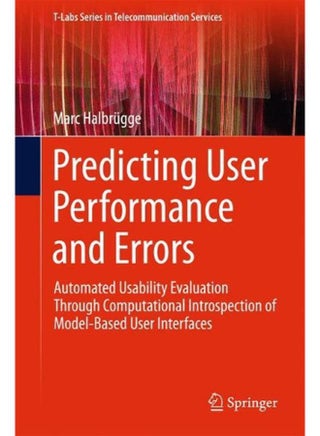 Predicting User Performance and Errors: Automated Usability Evaluation Through Computational Introspection of Model-Based - pzsku/ZDE139C062476081DD0FEZ/45/_/1705919375/bc9142c4-6d35-48df-8a6f-9692b5a1ef17