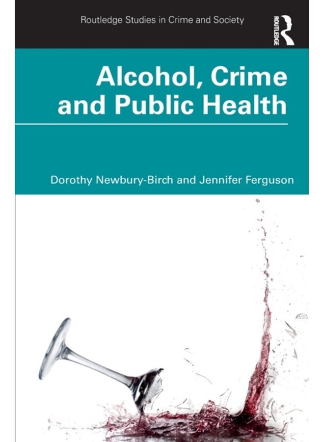 Alcohol Crime and Public Health - Paperback