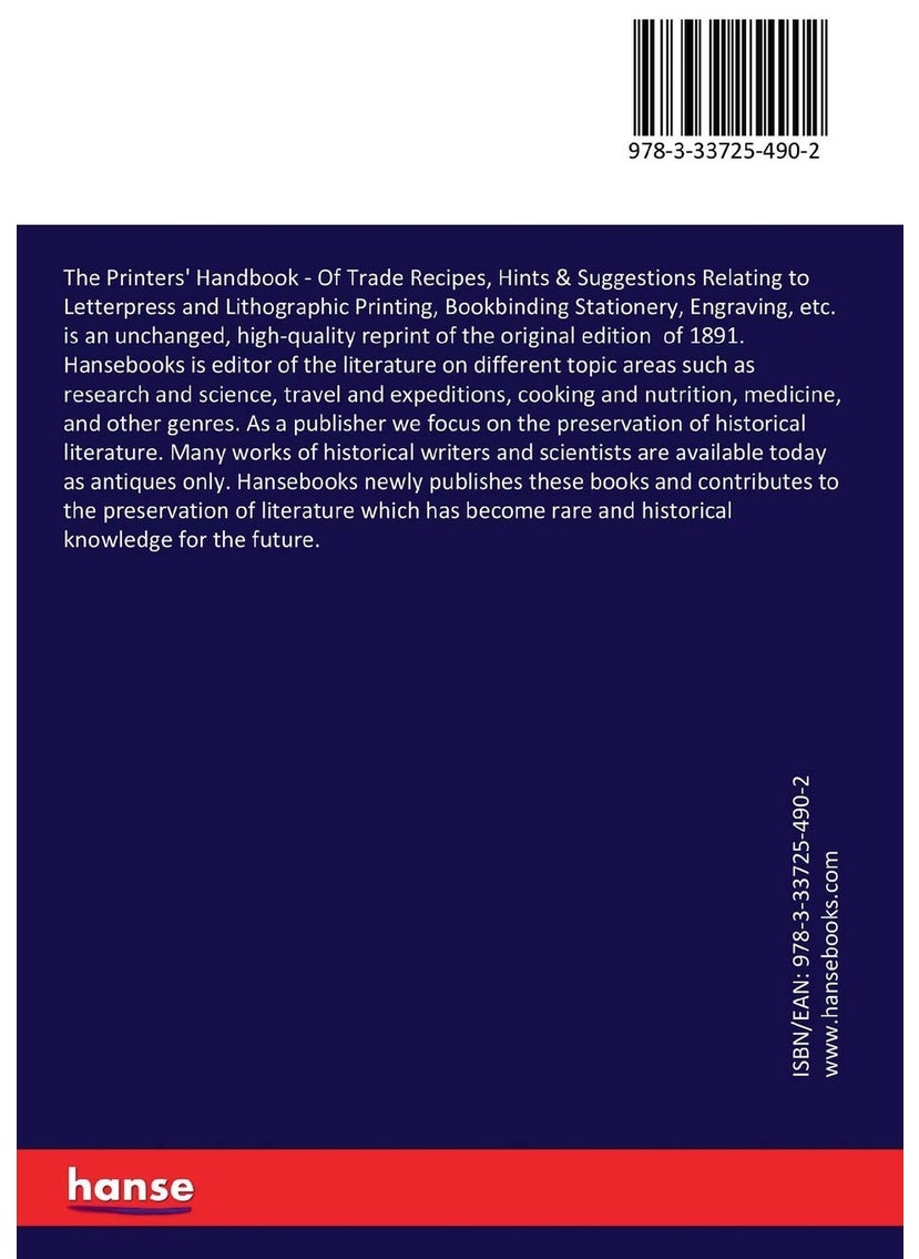 The Printers' Handbook: Of Trade Recipes, Hints & Suggestions Relating to Letterpress and Lithographic Printing, Bookbinding Stationery, Engraving, etc.  - Image 2