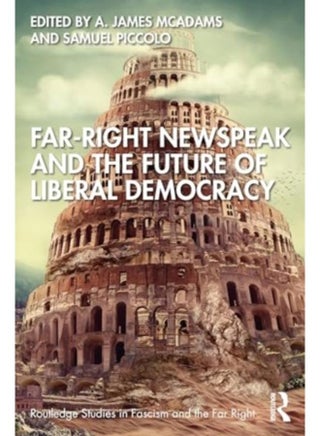 Far-Right Newspeak and the Future of Liberal Democracy - pzsku/ZDE17D4365F5CDA98E324Z/45/_/1721302451/c2155992-6e84-4cc3-8d83-a6bd694ae446