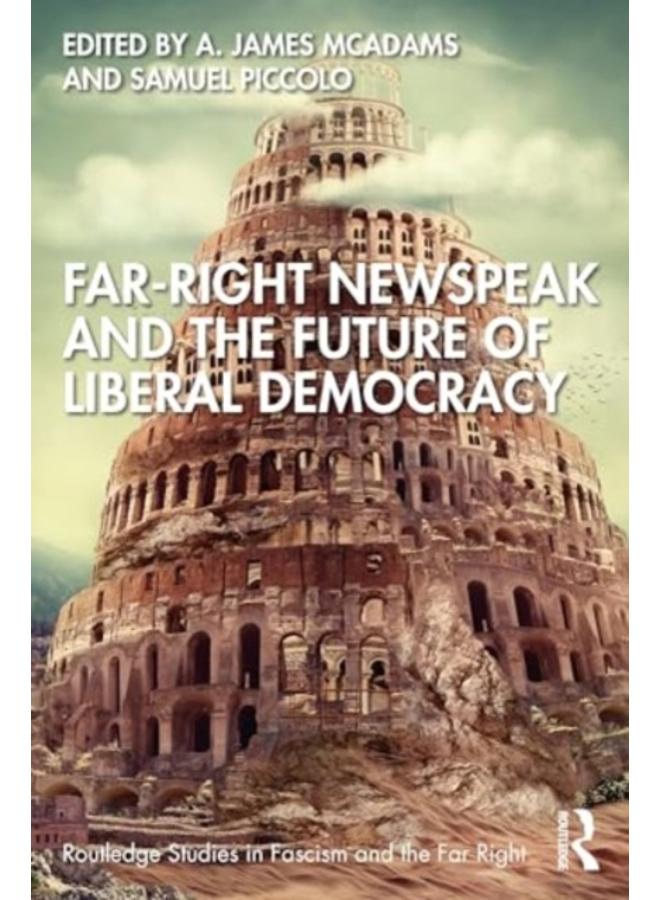 Far-Right Newspeak and the Future of Liberal Democracy