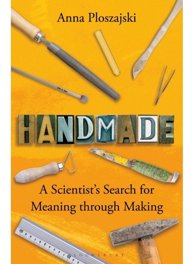 Handmade A Scientist s Search for Meaning through Making - Paperback