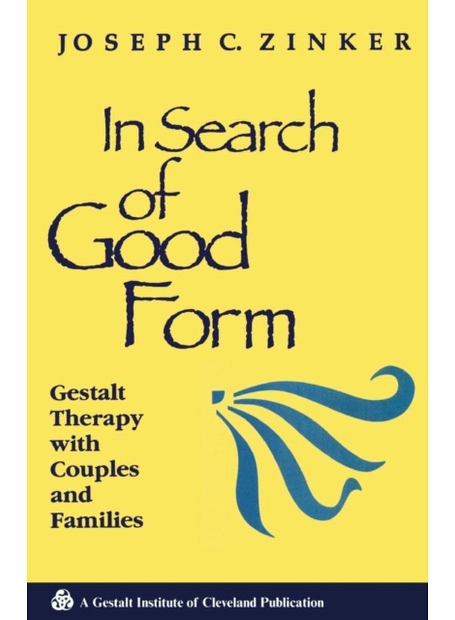 In Search of Good Form Gestalt Therapy with Couples and Families - Paperback