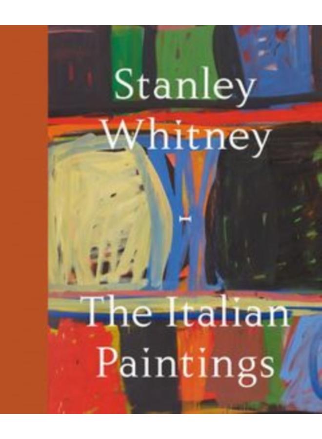 Stanley Whitney : The Italian Paintings 