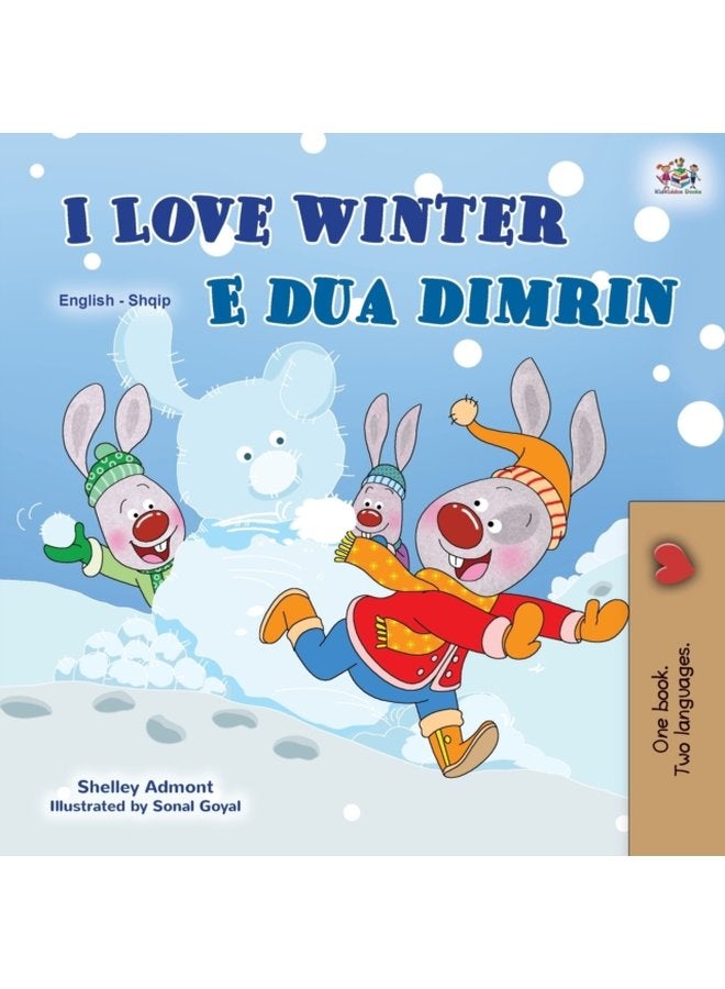I Love Winter English Albanian Bilingual Book for Kids - Paperback