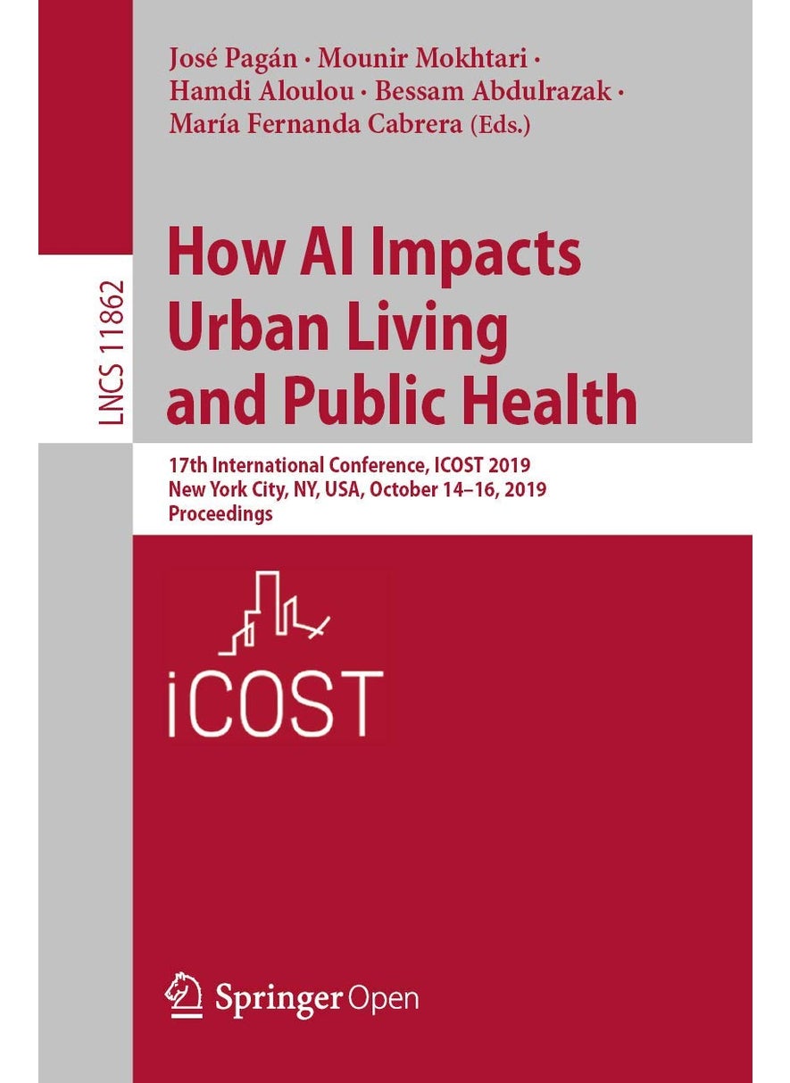 How AI Impacts Urban Living and Public Health: 17th International Conference, ICOST 2019, New York City, NY, USA, October 14-16, 2019, Proceedings 