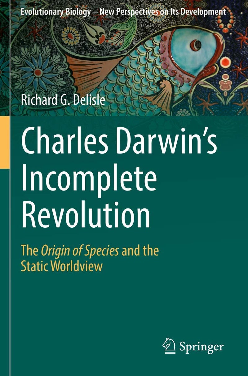 Charles Darwin's Incomplete Revolution: The Origin of Species and the Static Worldview