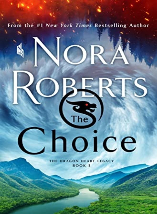 The Choice The Dragon Heart Legacy Book 3 by Roberts, Nora Hardcover 