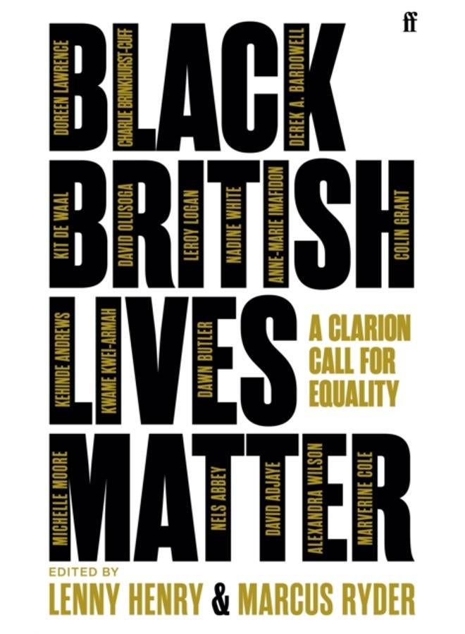 Black British Lives Matter : A Clarion Call for Equality 
