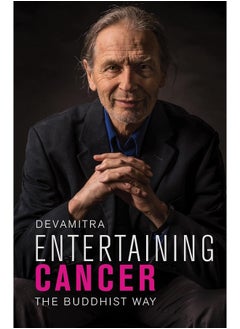 Entertaining Cancer: The Buddhist Way 