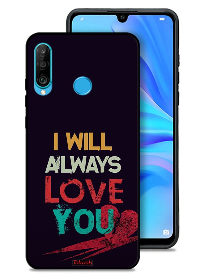 Tolwak Huawei P30 lite Protective Case Cover I Will Always Love You - Image 1